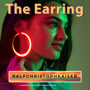 "The Earring"la nuova canzone di Ralf Christoph Kaiser ora come file wav a 32 bit 48 kHz e come mp3 da scaricare qui nello store con il testo in PDF