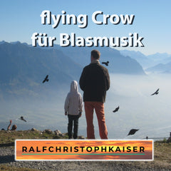 Flying Crow Version für Blasmusik mit Noten und einzelnen Audio Spuren von jedem Instrument als mp3