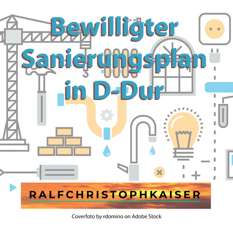 New classical hit single: "approved recovery plan" "bewilligter Sanierungsplan" in D-Major by ralf christoph kaiser in hd sound for free download