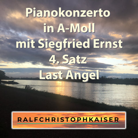Pianokonzerto in a minor part 4 last Angel by Siegfried Ernst and Orchestra by Ralf Christoph kaiser Full Score Full Orchestra and Parts and Full HD Sound wav File available now