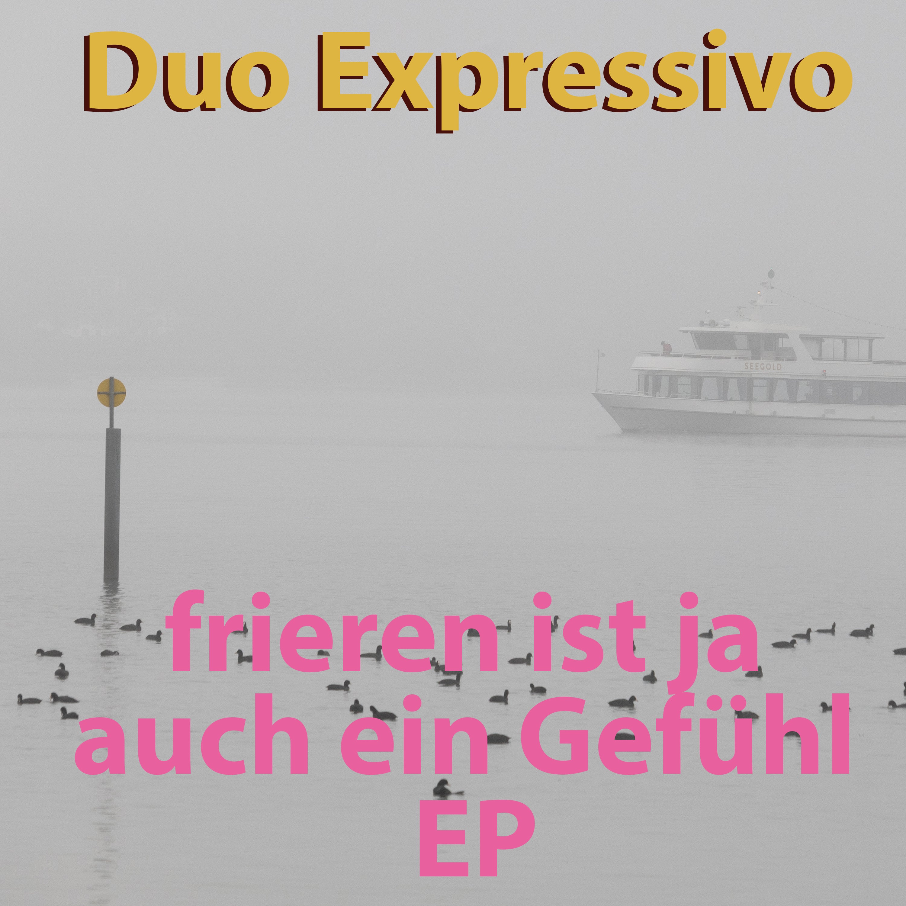 Duo Expressivo - frieren ist ja auch ein Gefühl - EP - in HD sound and as mp3 with lyrics and cover as digital zip immediate download