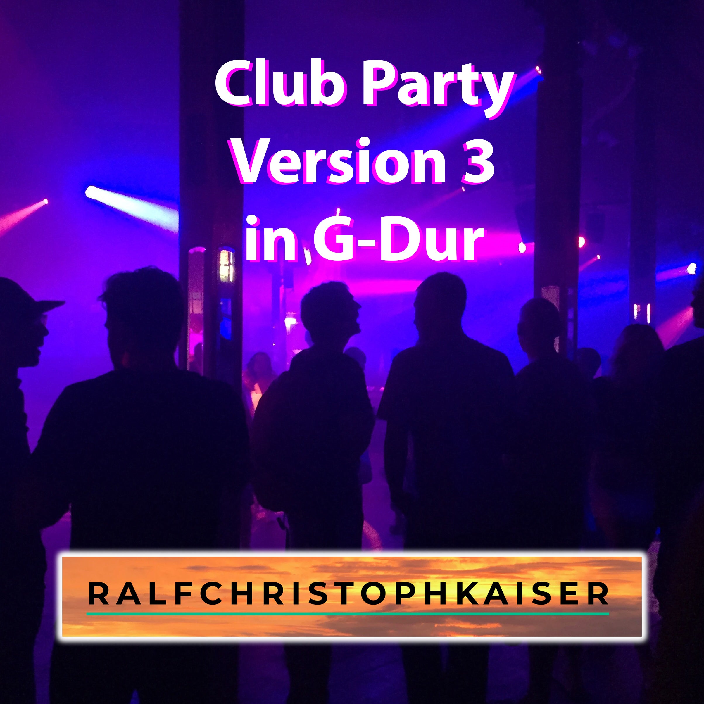 Club Party in G-Dur by Ralf Christoph Kaiser Version 3 Full Score Full Orchestra Leadsheet and Parts - ralfchristophkaiser.com Musik und Noten