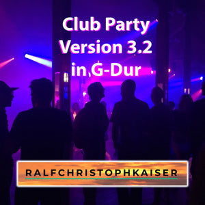 Club Party Version 3.2 Orchester Version in G-Dur by Ralf Christoph Kaiser High Resolution wav file - ralfchristophkaiser.com Musik und Noten