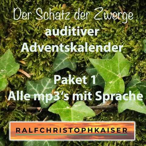 Der Schatz der Zwerge auditiver Adventskalender Paket 1 Alle mp3's mit Sprache - ralfchristophkaiser.com Musik und Noten