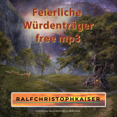 new classical orchester piece Feierliche Würdenträger for free mp3 Download by Ralf Christoph Kaiser - ralfchristophkaiser.com Musik und Noten