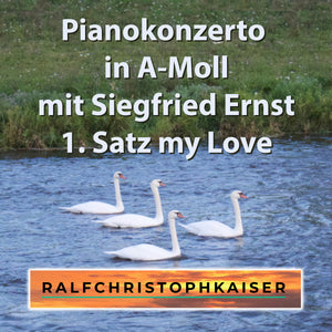 Pianokonzerto in A-Moll by Siegfried Ernst and Ralf Christoph Kaiser Full HD Sound and Full Score Full Orchestra 1. Satz my Love - ralfchristophkaiser.com Musik und Noten