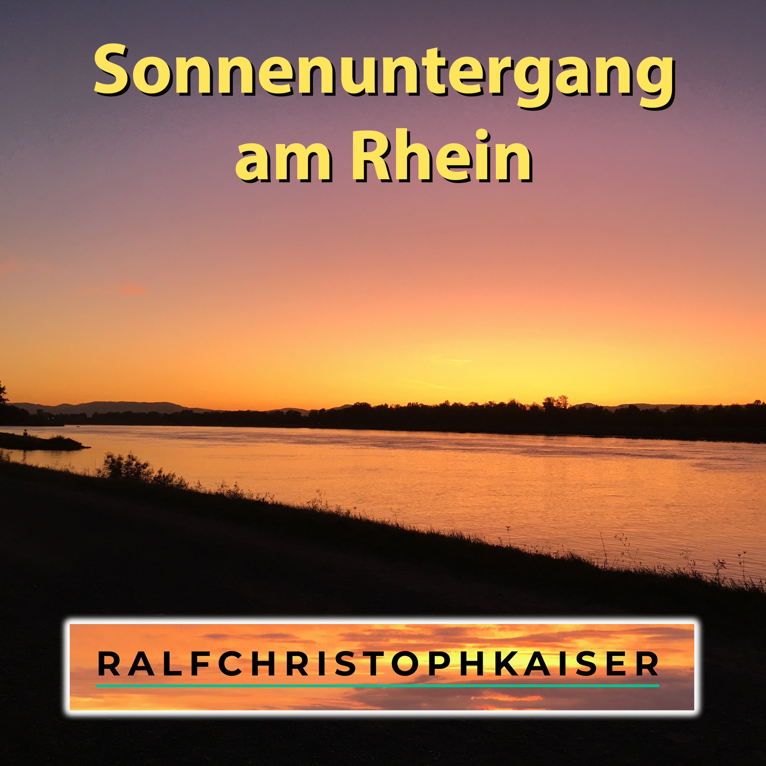 Sonnenuntergang am Rhein von Ralf Christoph Kaiser Surround Sound und Full HD Sound inklusive mp3 Version - ralfchristophkaiser.com Musik und Noten
