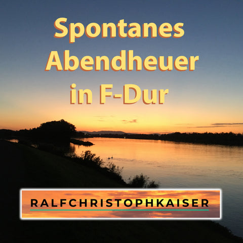 Spontanes Abendheuer in F-Dur Version 2 Full Score Full Orchestra Leadsheet and Parts and Full HD Sound Wav File - ralfchristophkaiser.com Musik und Noten
