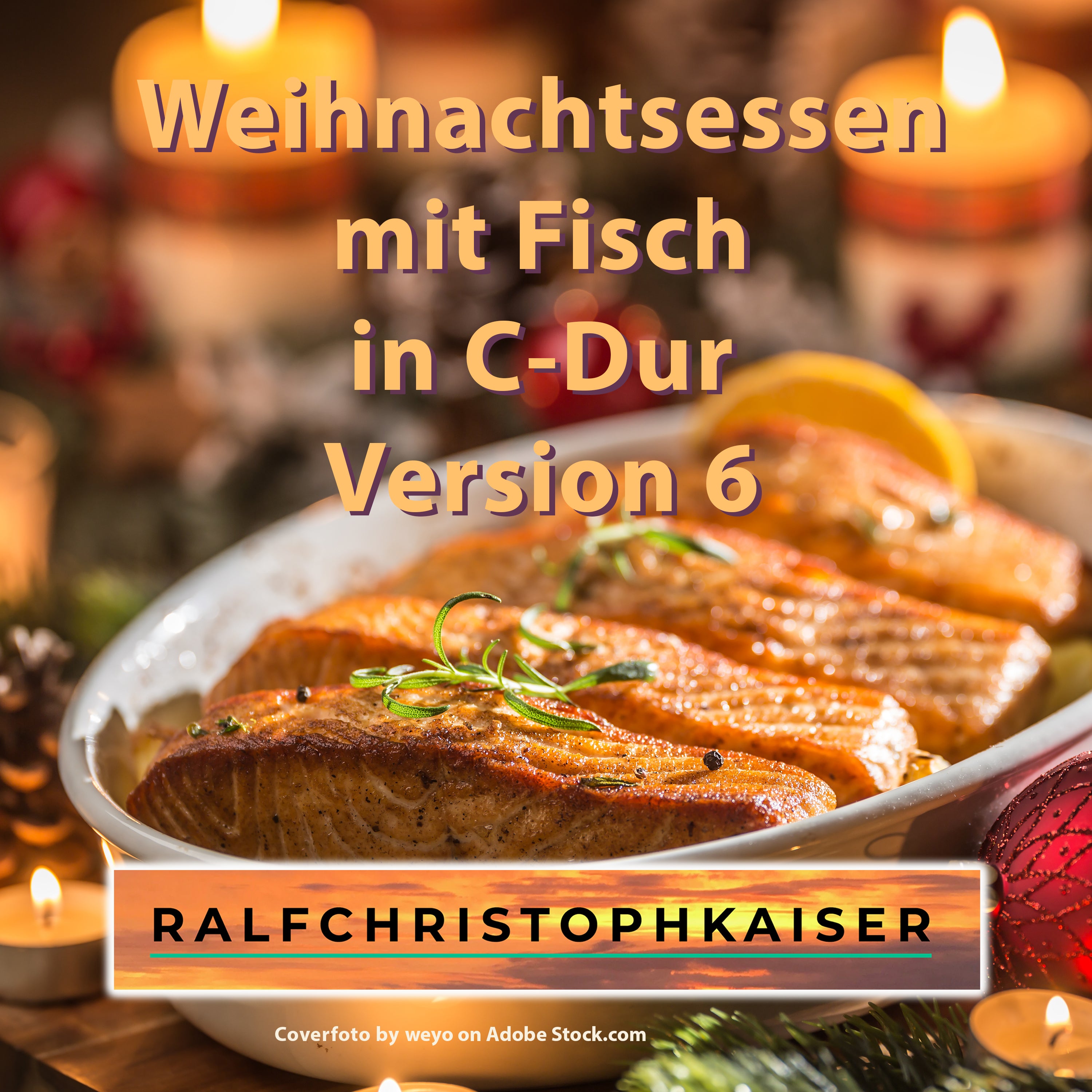 Weihnachtsessen mit Fisch das neue Festtagsorchester in C-Dur by Ralf Christoph Kaiser mit Noten und in Ultra HD Version